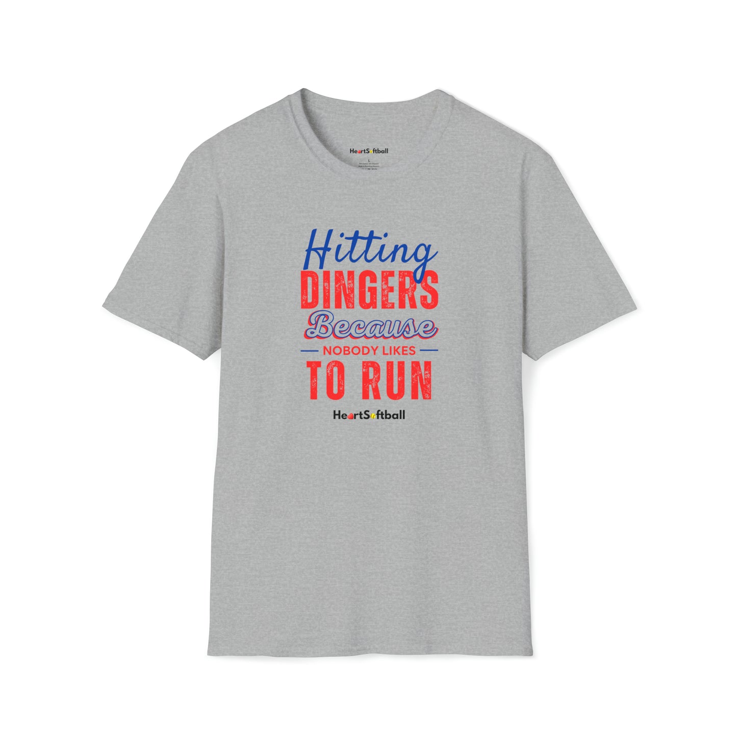 Hitting Dingers Because Nobody Like to Run Softstyle T-Shirt