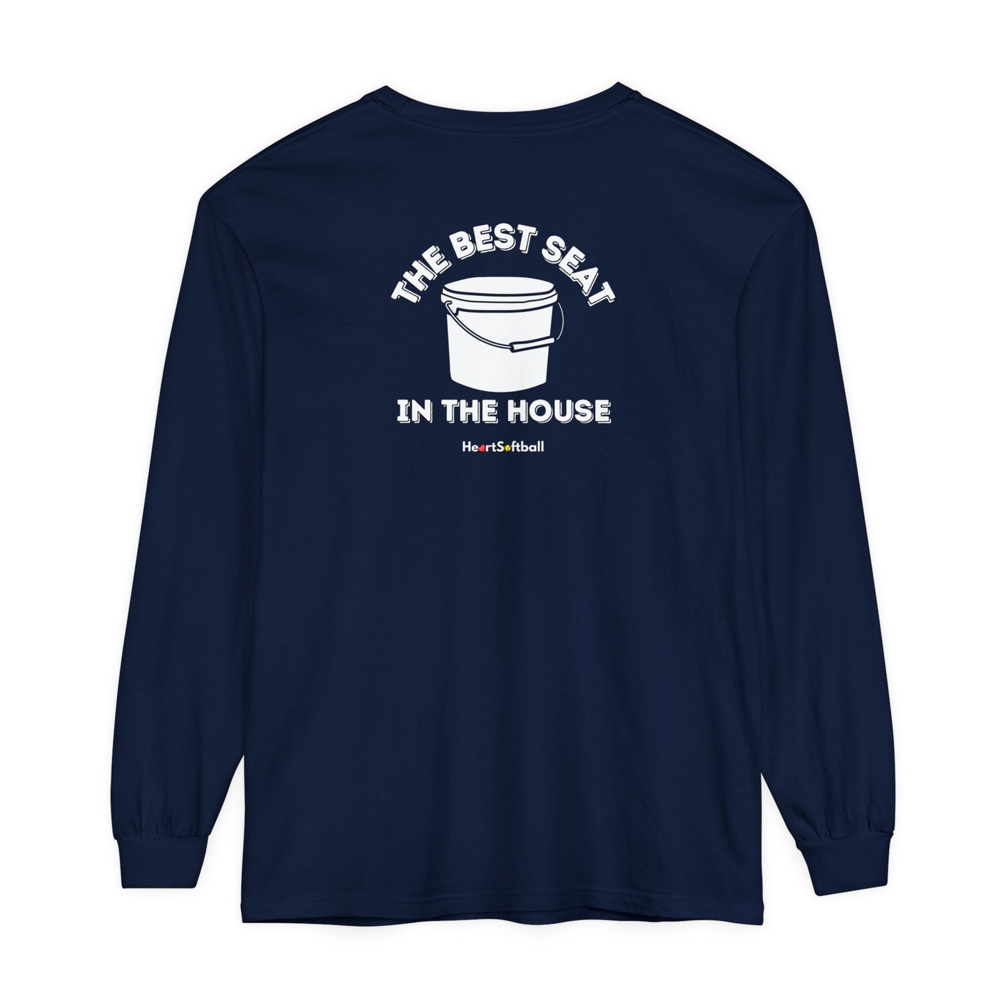 Best Seat In The House Long Sleeve T-Shirt