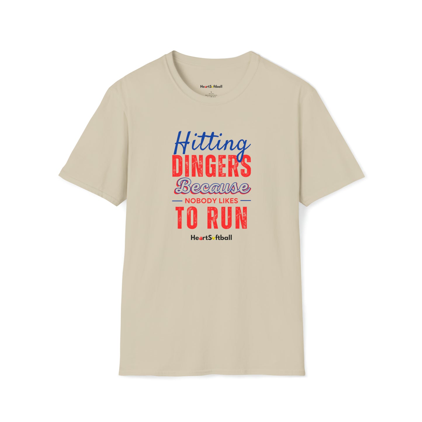 Hitting Dingers Because Nobody Like to Run Softstyle T-Shirt