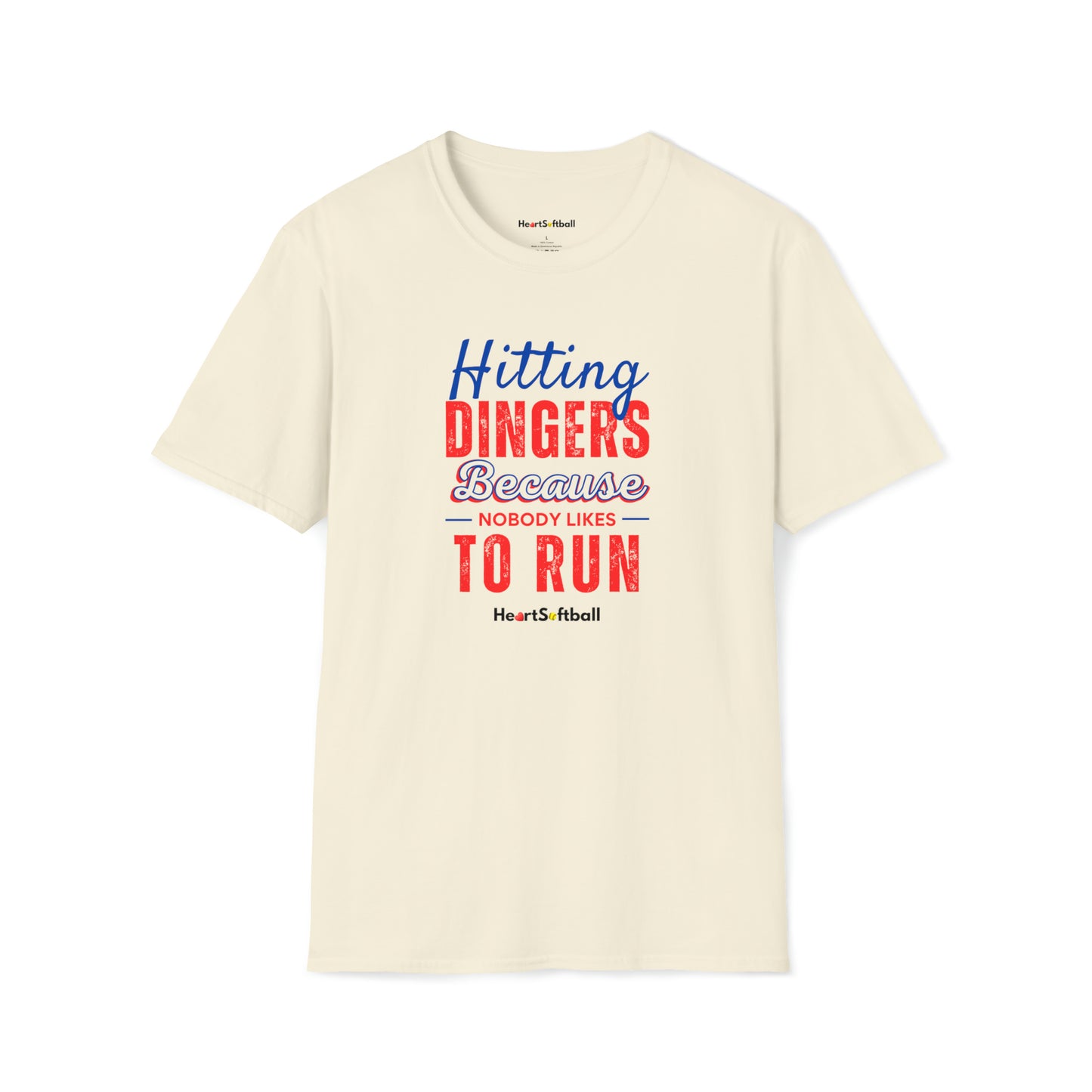 Hitting Dingers Because Nobody Like to Run Softstyle T-Shirt