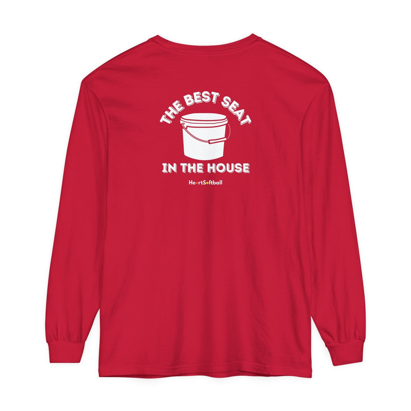 Best Seat In The House Long Sleeve T-Shirt